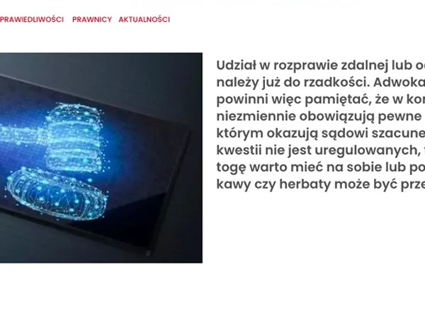 Na&nbsp;zdalną z&nbsp;togą, bez&nbsp;papierosa i&nbsp;kawy – savoir vivre w&nbsp;dobie nowoczesnych rozpraw